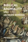 Image for Biblical Animality after Jacques Derrida