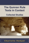 Image for The Qumran Rule Texts in Context : Collected Studies