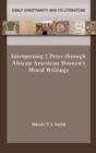 Image for Interpreting 2 Peter through African American Women&#39;s Moral Writings