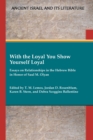 Image for With the Loyal You Show Yourself Loyal : Essays on Relationships in the Hebrew Bible in Honor of Saul M. Olyan
