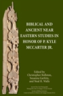 Image for Biblical and Ancient Near Eastern Studies in Honor of P. Kyle McCarter Jr.