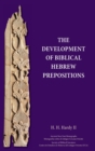 Image for The Development of Biblical Hebrew Prepositions