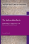 Image for The Scribes of the Torah : The Formation of the Pentateuch in Its Literary and Historical Contexts