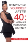 Image for Reinventing Yourself After 40: Norma&#39;s Victorious Journey