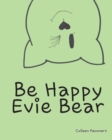 Image for Be Happy, Evie Bear