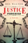 Image for Justice Perverted
