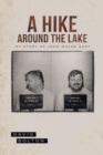 Image for Hike Around The Lake: My Story of John Wayne Gacy