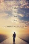 Image for Life Happens, But God!