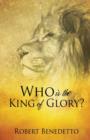 Image for Who Is the King of Glory?