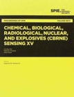 Image for Chemical, Biological, Radiological, Nuclear, and Explosives (CBRNE) Sensing XV