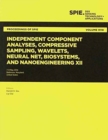 Image for Independent Component Analyses, Compressive Sampling, Wavelets, Neural Net, Biosystems, and Nanoengineering XII