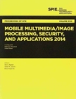 Image for Mobile Multimedia/Image Processing, Security, and Applications 2014