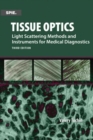 Image for Tissue Optics, Light Scattering Methods and Instruments for Medical Diagnosis
