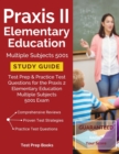 Image for Praxis II Elementary Education Multiple Subjects 5001 Study Guide : Test Prep &amp; Practice Test Questions for the Praxis 2 Elementary Education Multiple Subjects 5001 Exam