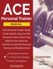 Image for ACE Personal Trainer Manual : ACE Personal Trainer Study Guide 2018 &amp; 2019 and ACE Personal Trainer Exam Prep Book for the American Council on Exercise Personal Training Certification Exam