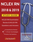 Image for NCLEX RN 2018 &amp; 2019 Study Guide : NCLEX RN Examination Review &amp; NCLEX RN Questions and Answers
