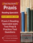 Image for Praxis Reading Specialist Study Guide 5301 : Praxis II Reading Specialist 5301 Test Prep &amp; Practice Test Questions
