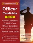 Image for Officer Candidate Tests : Officer Candidate Guide for Your Officer Candidate School Test (AFOQT, ASVAB, ASTB, OAR)