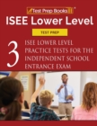 Image for ISEE Lower Level Test Prep : Three ISEE Lower Level Practice Tests for the Independent School Entrance Exam