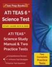 Image for ATI TEAS 6 Science Test Study Guide 2019 &amp; 2020 : ATI TEAS Science Study Manual &amp; Two Practice Tests