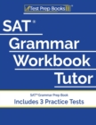Image for SAT Grammar Workbook Tutor : SAT Grammar Prep Book (Includes 3 Practice Tests)