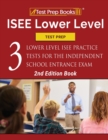 Image for ISEE Lower Level Test Prep : Three Lower Level ISEE Practice Tests for the Independent School Entrance Exam [2nd Edition Book]