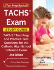 Image for TACHS Exam Study Guide : TACHS Test Prep and Practice Test Questions for the Catholic High School Entrance Exam [2nd Edition]