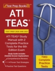 Image for ATI TEAS Test Prep 2020 and 2021 : ATI TEAS Study Manual with 2 Complete Practice Tests for the 6th Edition Exam [Study Guide Includes Detailed Answer Explanations]