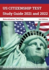 Image for US Citizenship Test Study Guide 2021 and 2022 : Naturalization Test Prep for all 100 USCIS Civics Questions and Answers [3rd Edition]