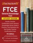Image for FTCE General Knowledge Test Study Guide : Florida Teacher Certification Exam General Knowledge Study Guide and Practice Test Questions for the Florida Teacher Certification Exam [7th Edition]