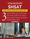 Image for SHSAT Prep Questions Book 2020-2021 : Three SHSAT Practice Tests for the New York City (NYC) Specialized High School Admissions Test [4th Edition]