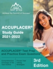 Image for ACCUPLACER Study Guide 2021-2022 : ACCUPLACER Test Prep and Practice Exam Questions [3rd Edition]