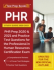 Image for PHR Study Guide 2020-2021 : PHR Prep 2020 and 2021 and Practice Test Questions for the Professional in Human Resources Certification Exam [Updated for the New Official Outline]