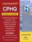 Image for CPHQ Study Guide : CPHQ Exam Prep and Practice Test Questions for the NAHQ Certified Professional in Healthcare Quality Exam [2nd Edition]