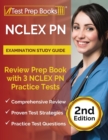 Image for NCLEX PN Examination Study Guide : Review Prep Book with 3 NCLEX PN Practice Tests [2nd Edition]