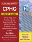 Image for CPHQ Study Guide : CPHQ Prep and Practice Exam Questions for the NAHQ Certified Professional in Healthcare Quality Exam [3rd Edition]