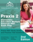 Image for Praxis 2 Elementary Education Multiple Subjects 5001 Exam Prep : Praxis 5001 Study Guide and Practice Test Questions [2nd Edition]