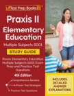 Image for Praxis II Elementary Education Multiple Subjects 5001 Study Guide : Praxis Elementary Education Multiple Subjects 5001 Exam Prep and Practice Test Questions [4th Edition]
