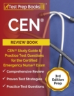 Image for CEN Review Book : CEN Study Guide and Practice Test Questions for the Certified Emergency Nurse Exam [3rd Edition Prep]