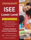Image for ISEE Lower Level Test Prep 2019 &amp; 2020 : ISEE Lower Level Practice Test Questions and Study Guide [Includes Detailed Answer Explanations]
