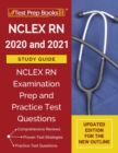 Image for NCLEX RN 2020 and 2021 Study Guide : NCLEX RN Examination Prep and Practice Test Questions [Updated Edition for the New Outline]