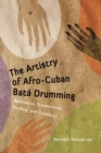 Image for The Artistry of Afro-Cuban Bata Drumming