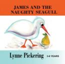 Image for James and the Naughty Seagull