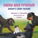 Image for Daisy and Friends : Rocky&#39;s New Friend