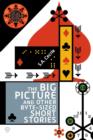 Image for The Big Picture and Other Byte-Sized Short Stories