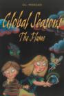 Image for Global Seasons : The Flame