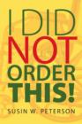 Image for I Did Not Order This!
