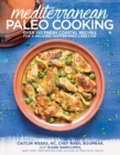 Image for Mediterranean paleo cooking  : over 125 fresh coastal recipes for a relaxed, gluten-free lifestyle