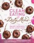 Image for Clean Eating with a Dirty Mind