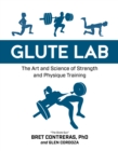 Image for Glute lab  : the art and science of strength and physique training
